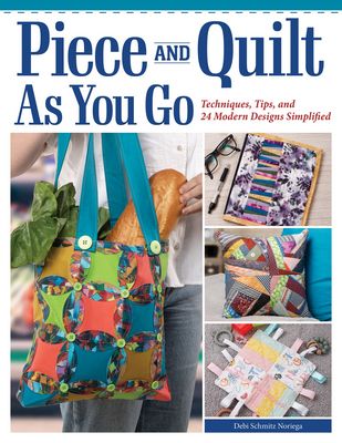 Piece And Quilt As You Go Book - FC0710P