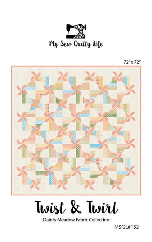 Twirl & Twist Quilt Pattern from My Sew Quilty Life - MSQL 152