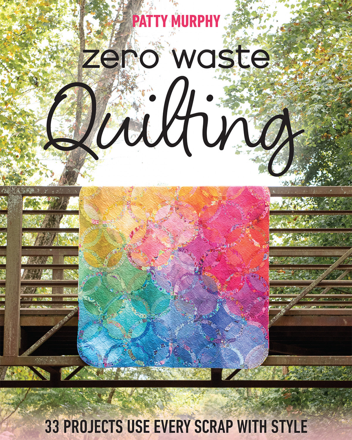 Zero Waste Quilting Book by Patty Murphy - 11577